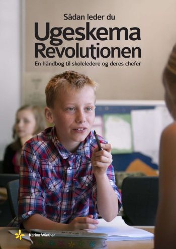 Bog: Sådan leder du UgeskemaRevolutionen – En håndbog til skoleledere og deres chefer